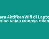 Cara Aktifkan Wifi di Laptop Axioo Kalau Ikonnya Hilang