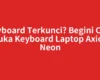 Keyboard Terkunci? Begini Cara Buka Keyboard Laptop Axioo Neon