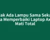 Tidak Ada Lampu Sama Sekali? Cara Memperbaiki Laptop Axioo Mati Total