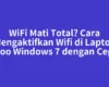 WiFi Mati Total? Cara Mengaktifkan Wifi di Laptop Axioo Windows 7 dengan Cepat