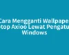 Cara Mengganti Wallpaper Laptop Axioo Lewat Pengaturan Windows
