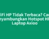 WiFi HP Tidak Terbaca? Cara Menyambungkan Hotspot HP ke Laptop Axioo