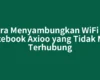 Cara Menyambungkan WiFi ke Notebook Axioo yang Tidak Mau Terhubung
