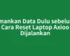 Amankan Data Dulu sebelum Cara Reset Laptop Axioo Dijalankan