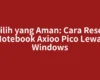 Pilih yang Aman: Cara Reset Notebook Axioo Pico Lewat Windows