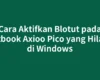 Cara Aktifkan Blotut pada Notbook Axioo Pico yang Hilang di Windows