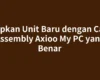 Siapkan Unit Baru dengan Cara Assembly Axioo My PC yang Benar