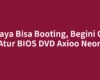 Supaya Bisa Booting, Begini Cara Atur BIOS DVD Axioo Neon