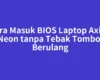 Cara Masuk BIOS Laptop Axioo Neon tanpa Tebak Tombol Berulang