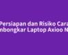 Persiapan dan Risiko Cara Membongkar Laptop Axioo Neon