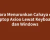 Cara Menurunkan Cahaya di Laptop Axioo Lewat Keyboard dan Windows